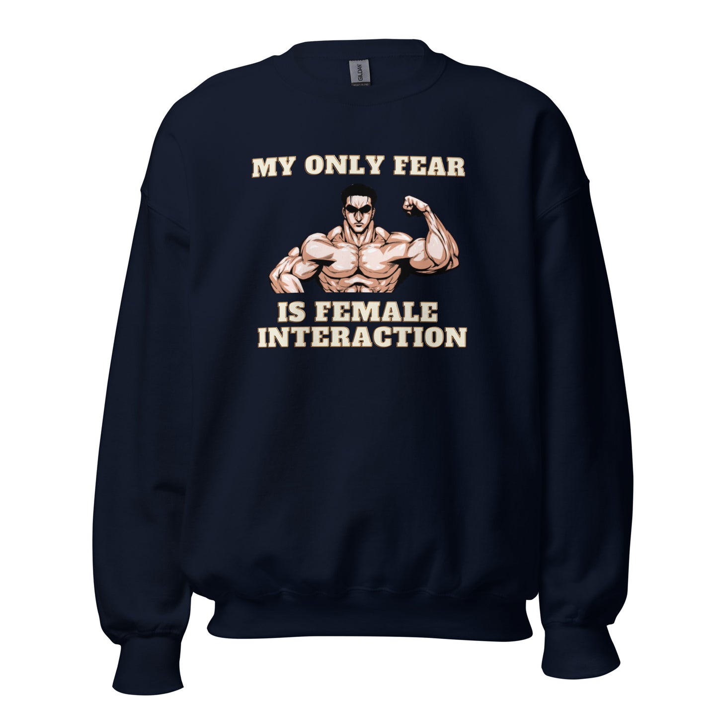 MY ONLY FEAR IS FEMALE INTERACTION