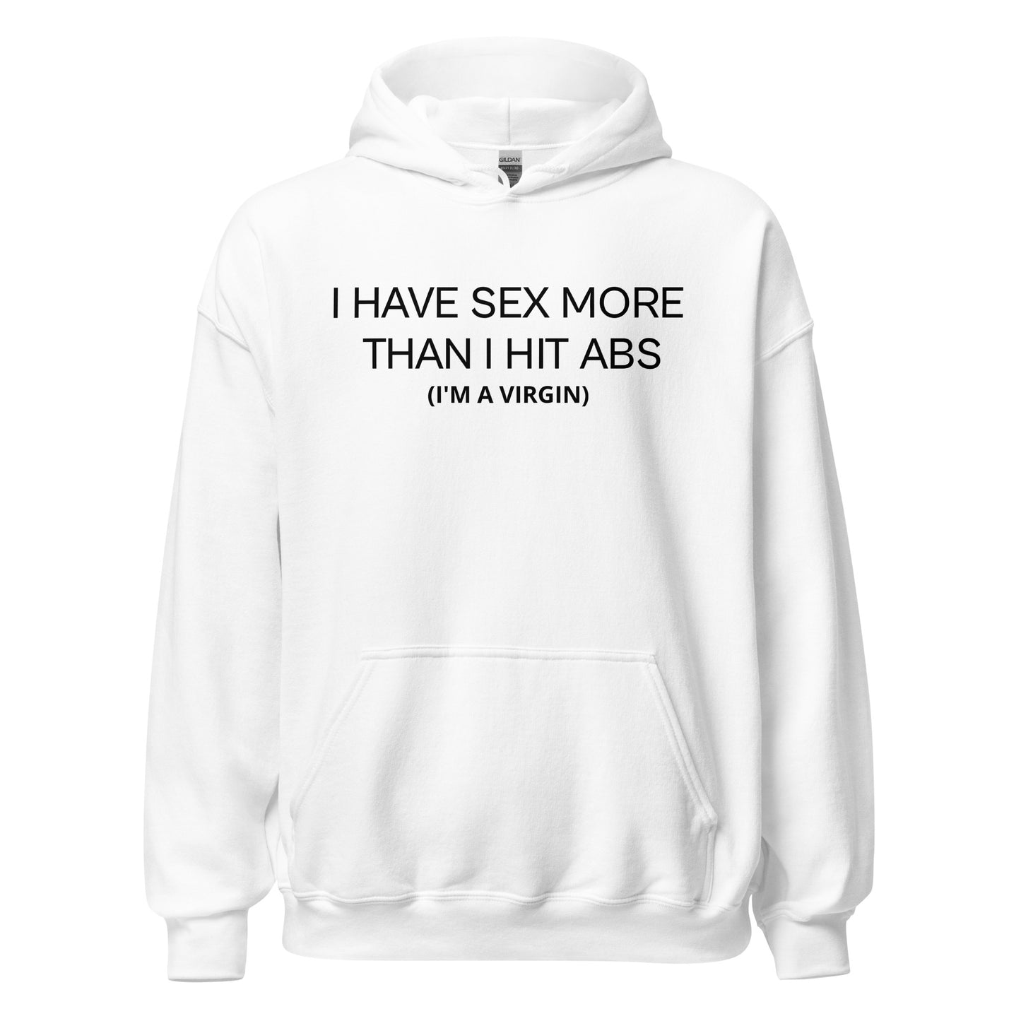 I HAVE SEX MORE THAN I HIT ABS